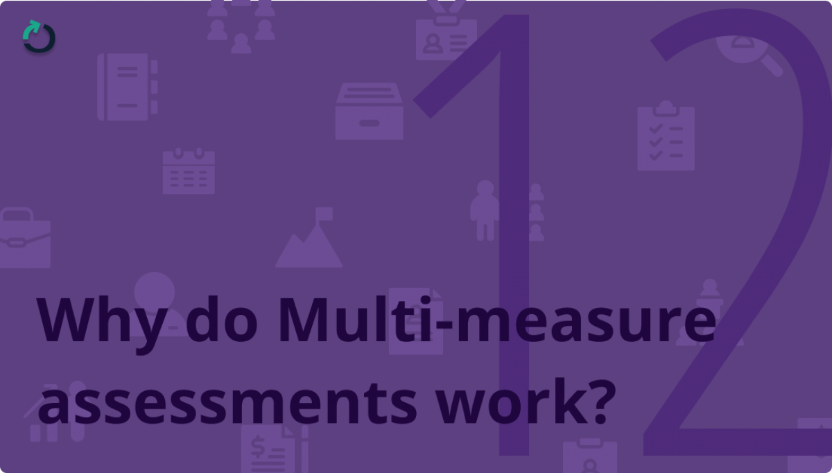 Why do Multi-measure assessments work?