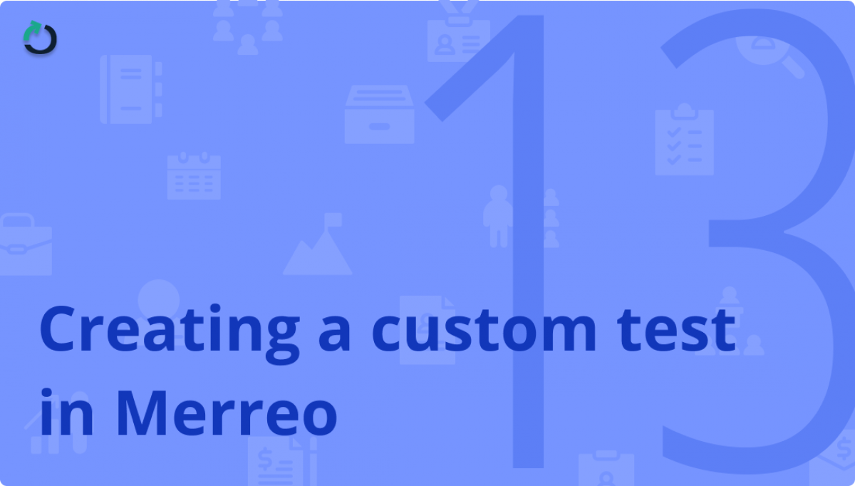 Creating a custom test in Merreo