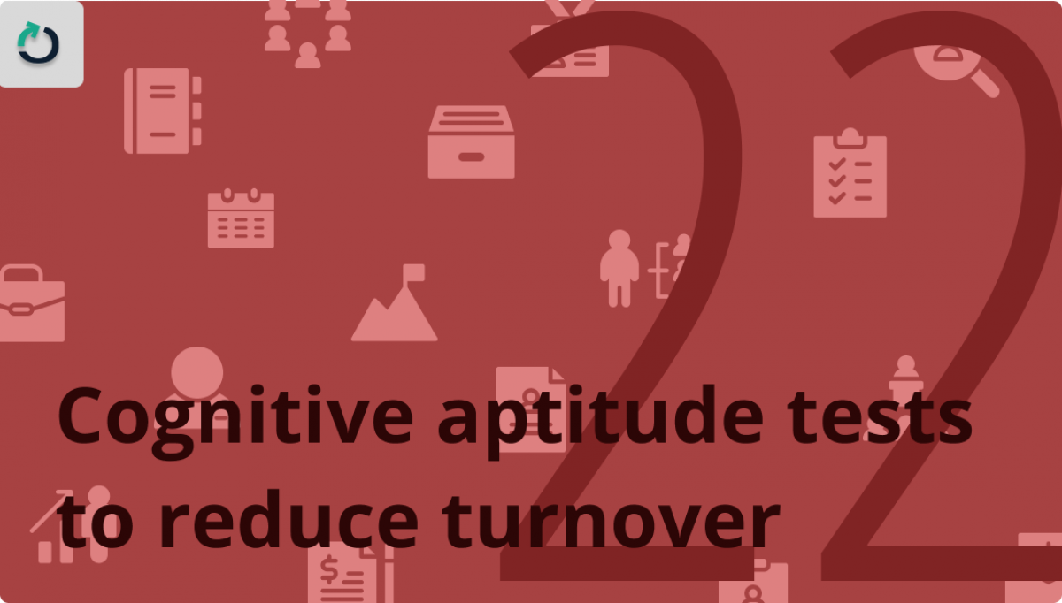 Cognitive aptitude tests to reduce employee turnover