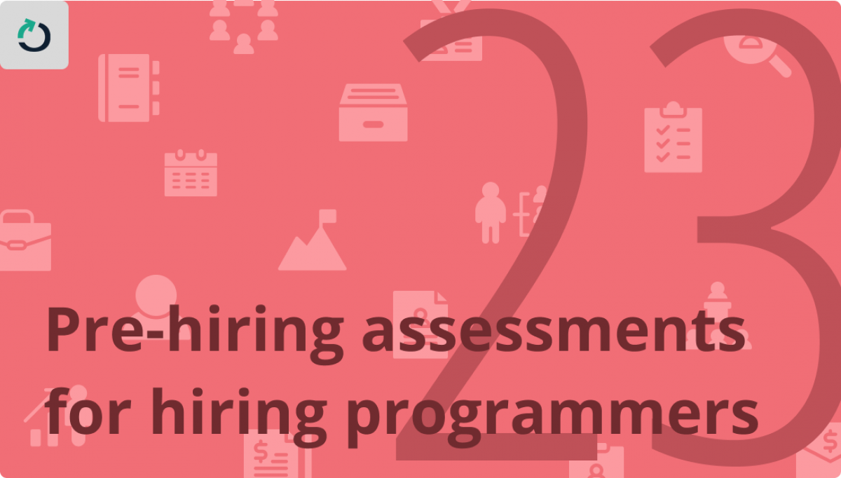 Pre-hiring skills assessments for hiring programmers