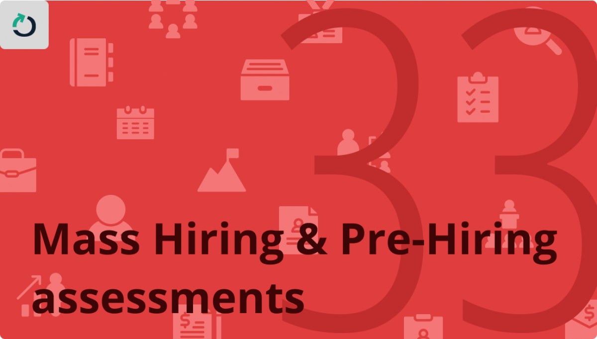 Pre-Hiring assessments & Mass hiring